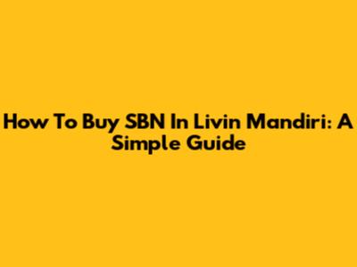 How To Buy SBN In Livin' Mandiri: A Simple Guide
