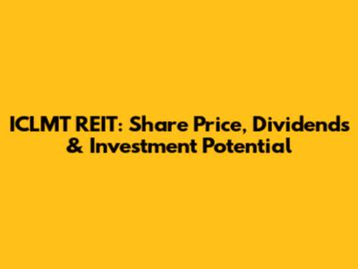 ICLMT REIT: Share Price, Dividends & Investment Potential
