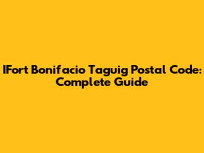 IFort Bonifacio Taguig Postal Code: Complete Guide